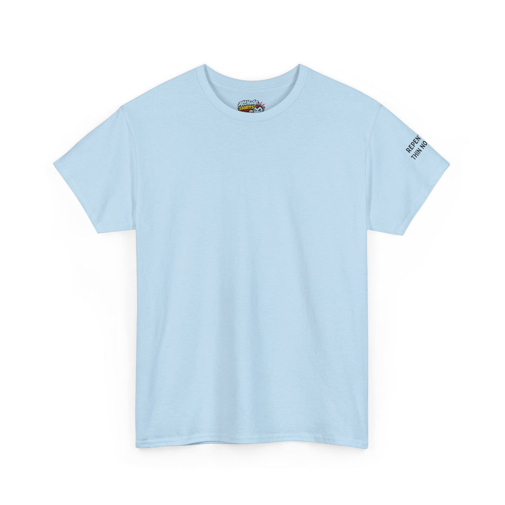 "Repent and Thin No More" Premium Graphic Tee