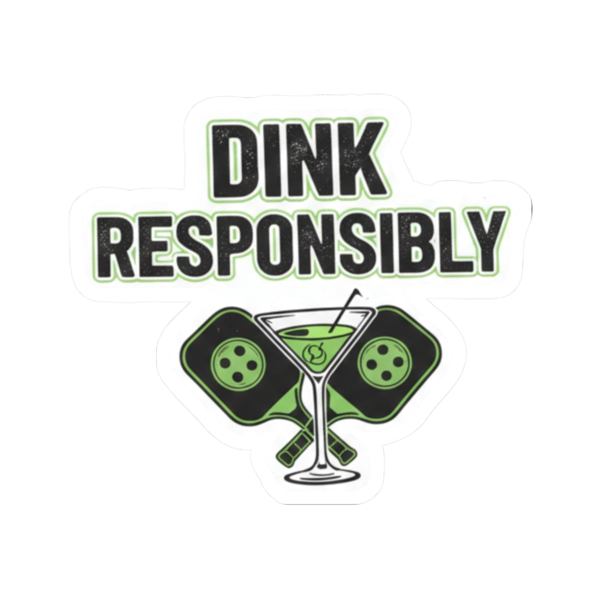 "Dink Responsibly" Sticker — Main