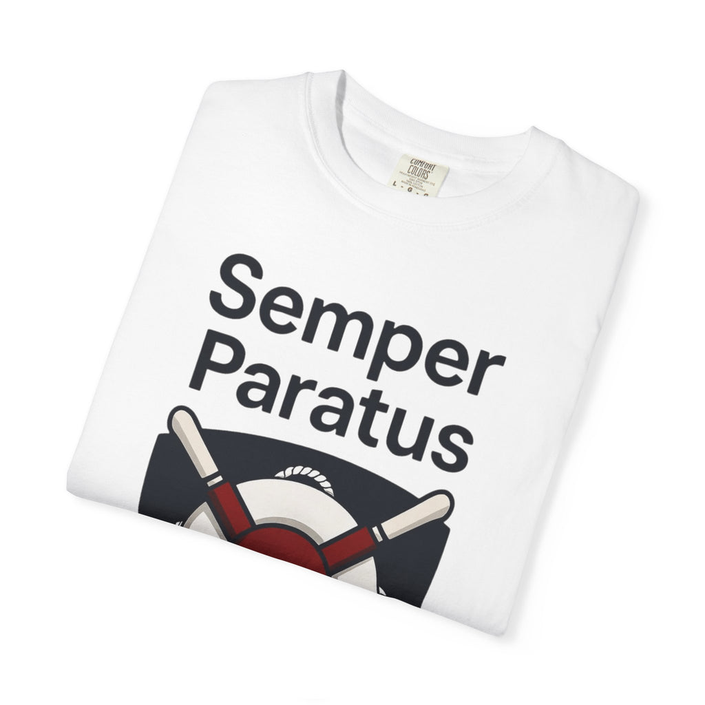 "Semper Paratus" Unisex Garment-Dyed T-shirt