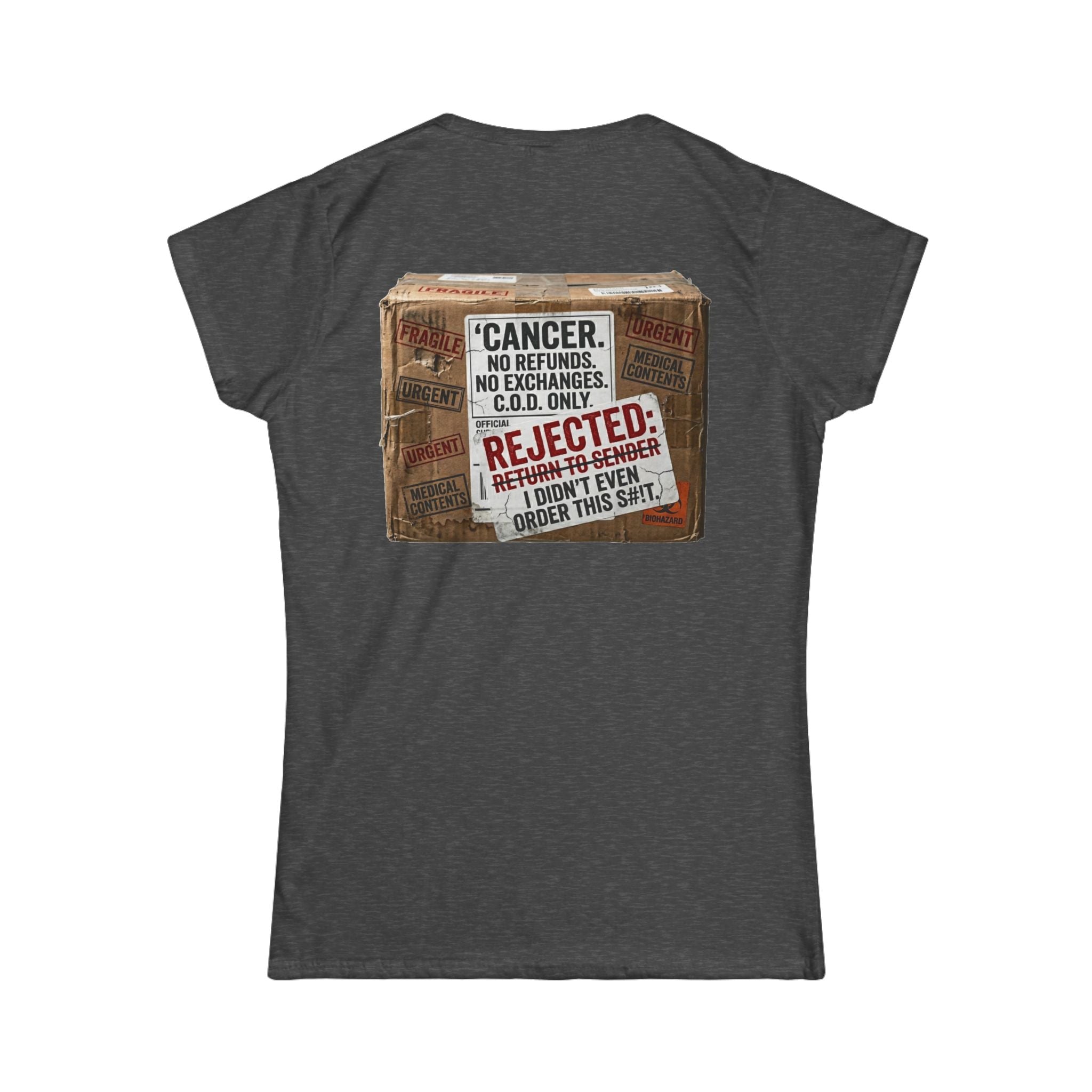 "Cancer Rejected Package" Women's Tee