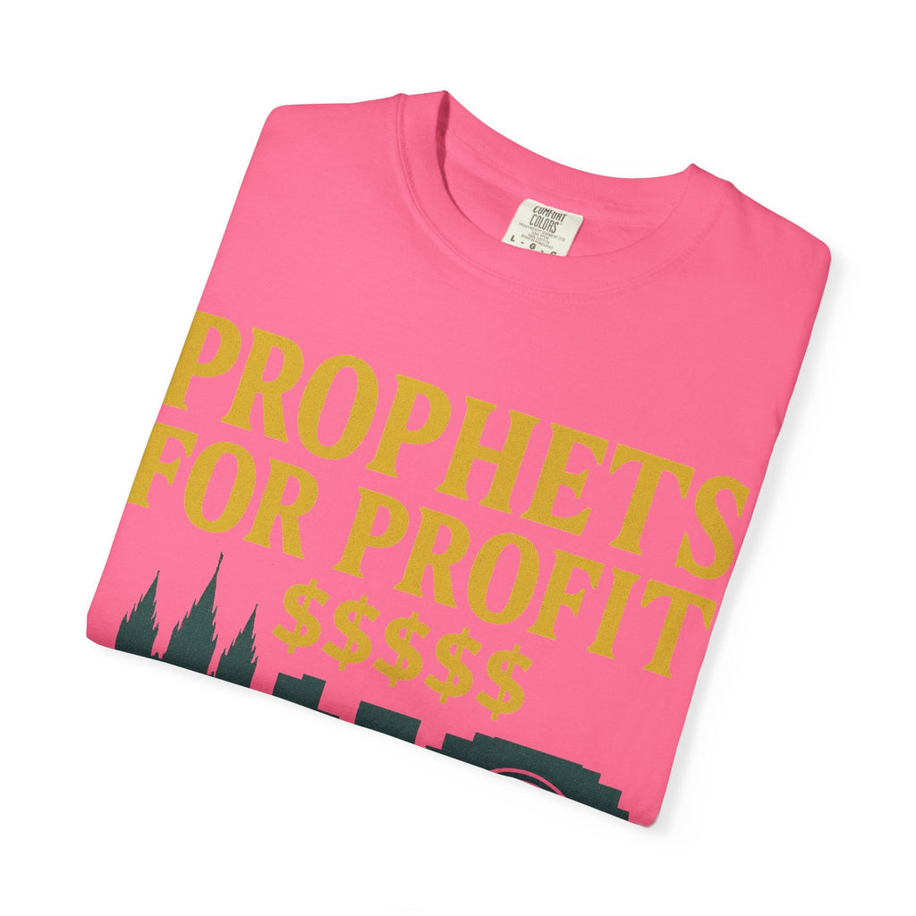"Prophets for Profit" Unisex Garment-Dyed T-shirt