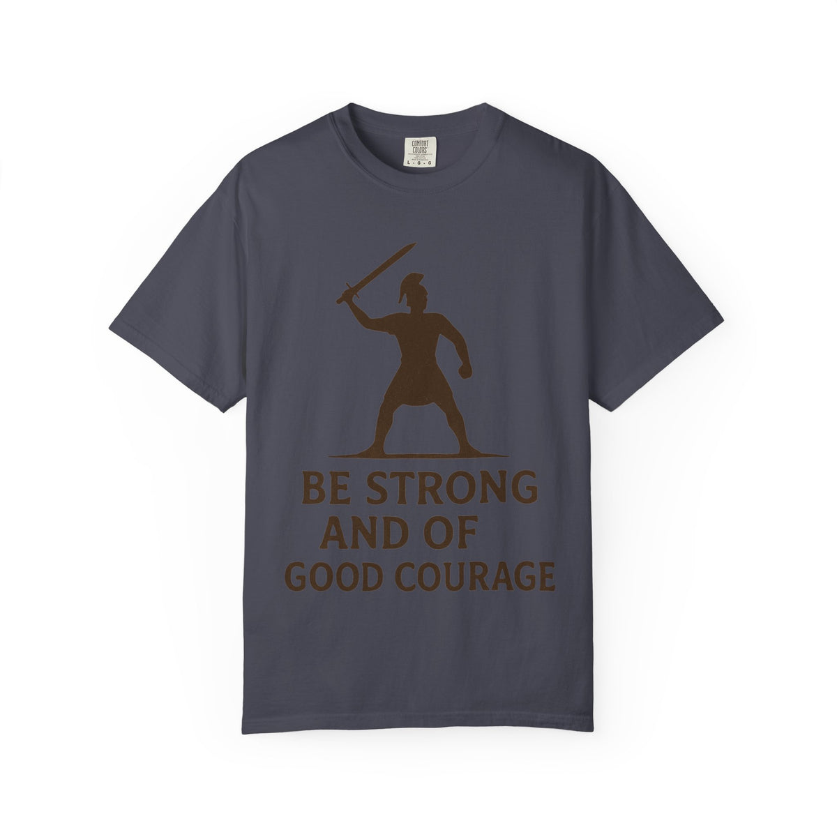 Color: Navy | Be Strong and of Good Courage Unisex Garment-Dyed T-shirt