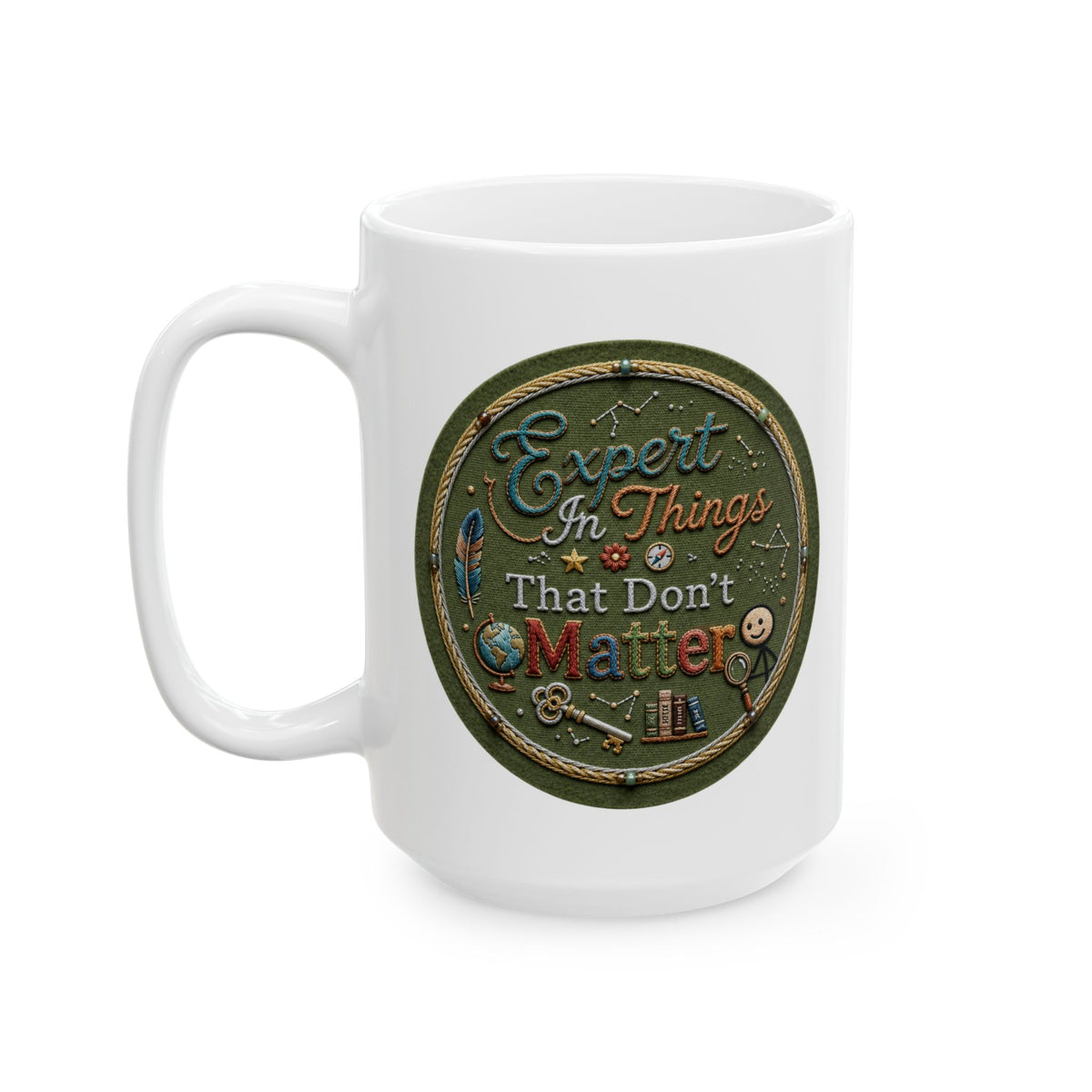 "Expert In Things That Don't Matter" White Ceramic Mug