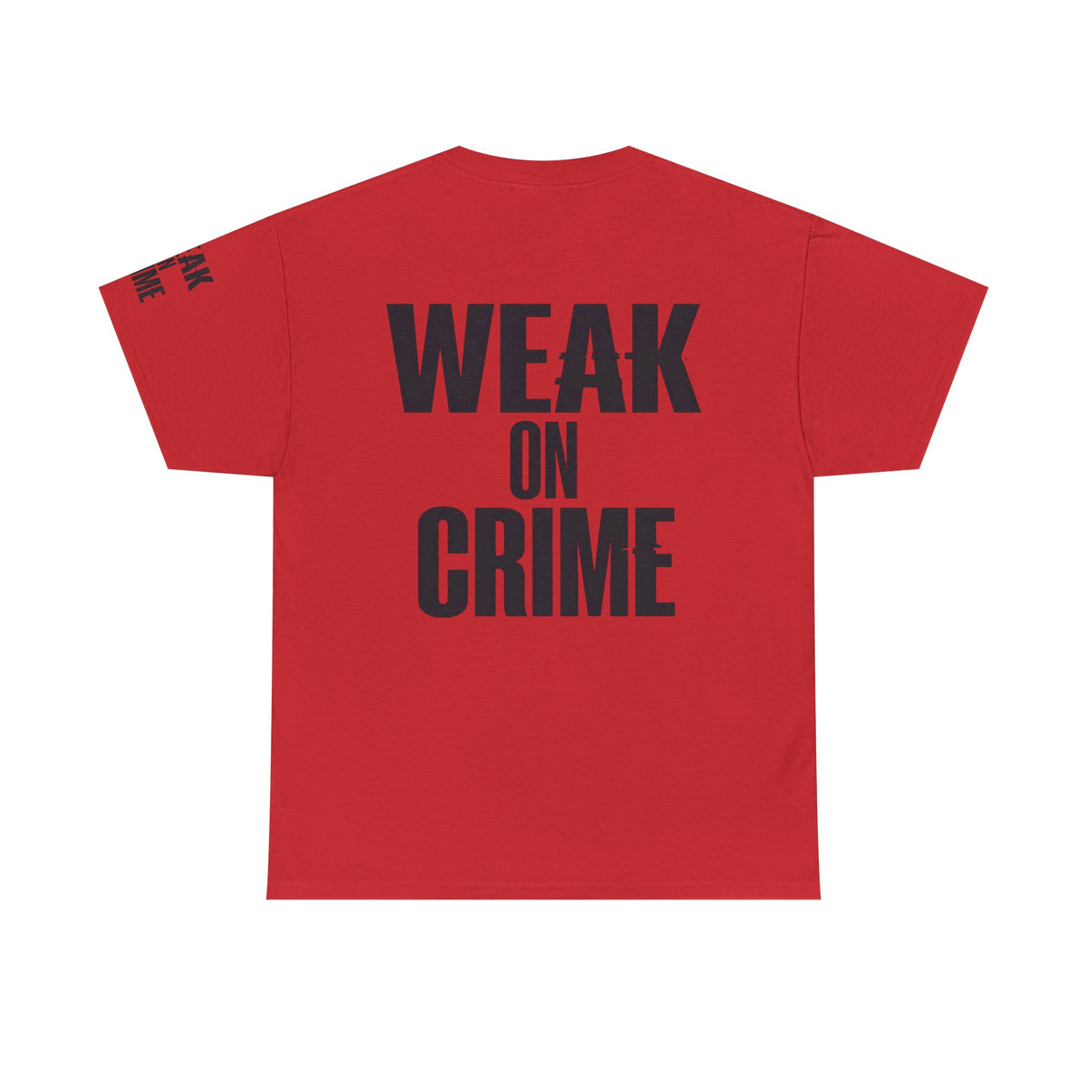 Color: Red | Weak On Crime Premium Graphic Tee