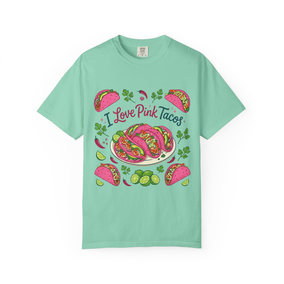 Color: Island Reef | I Love Pink Tacos Unisex Garment-Dyed T-shirt