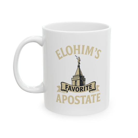 "Elohim Favorite Apostate" White Ceramic Mug