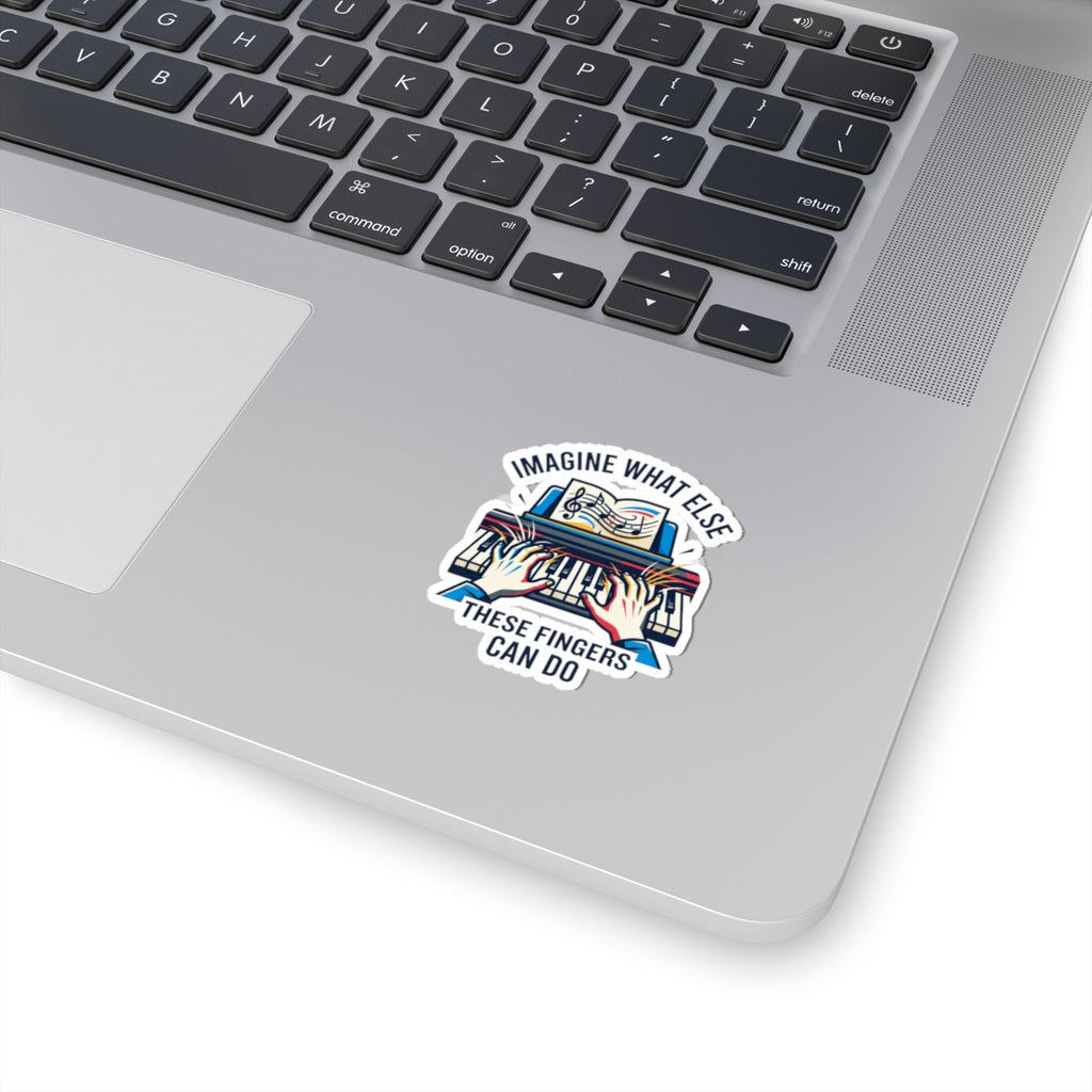 "Imagine What Else These Fingers Can Do" Sticker — Main