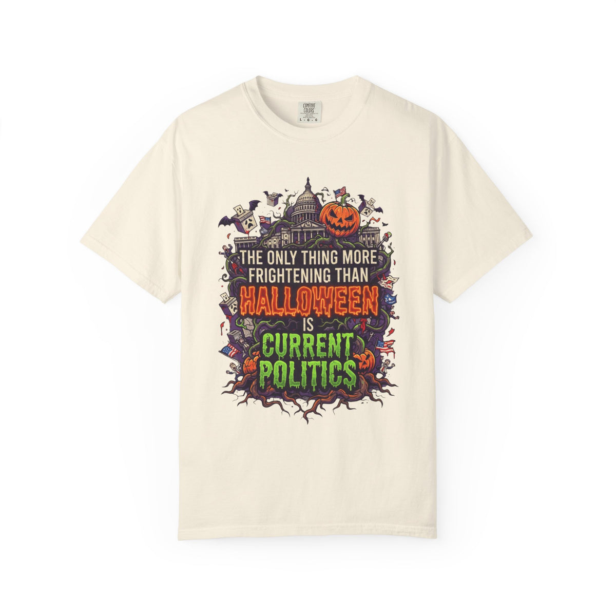 Color: Ivory | Current Politics Unisex Garment-Dyed Tee
