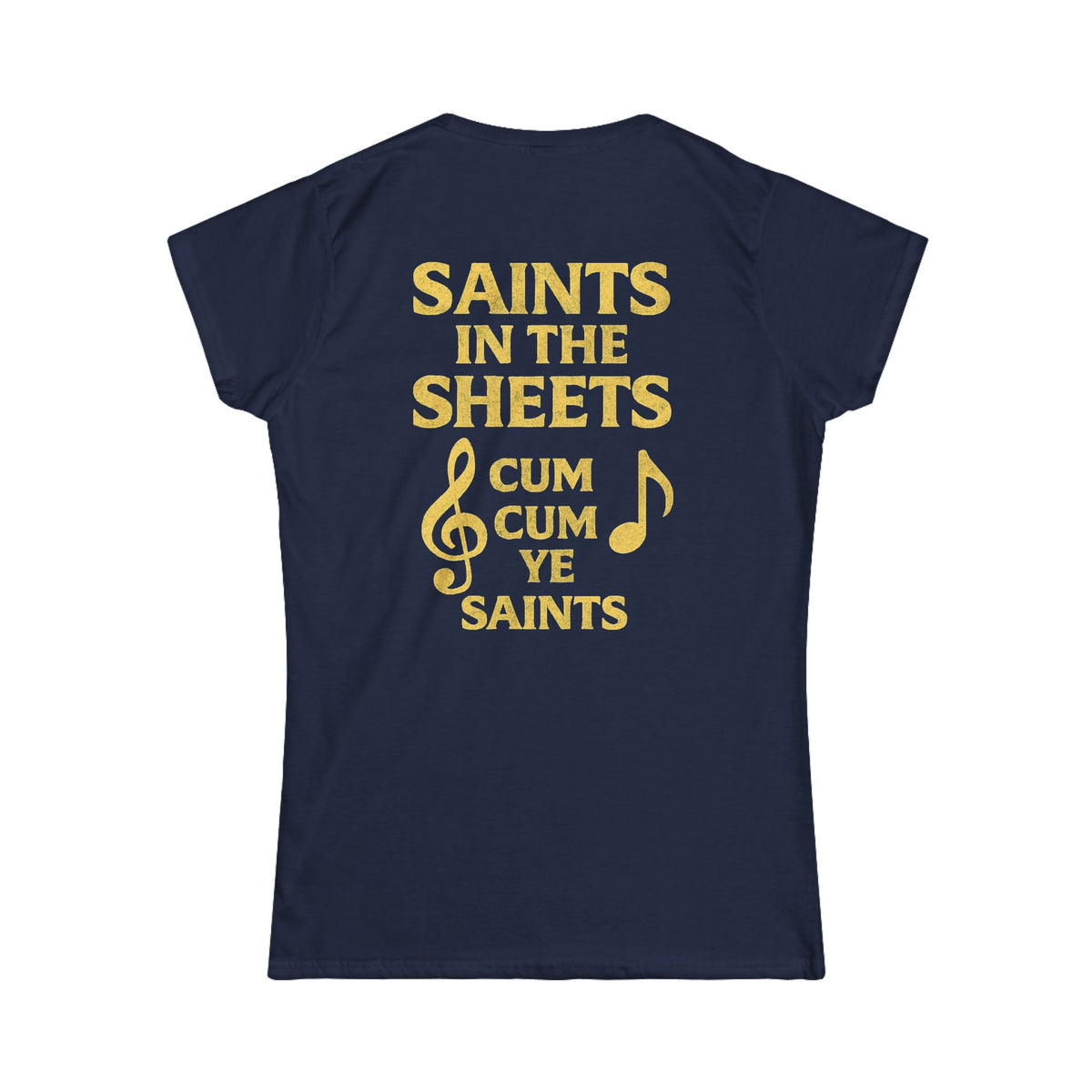 "Cum Cum Ye Saints" Women's Tee