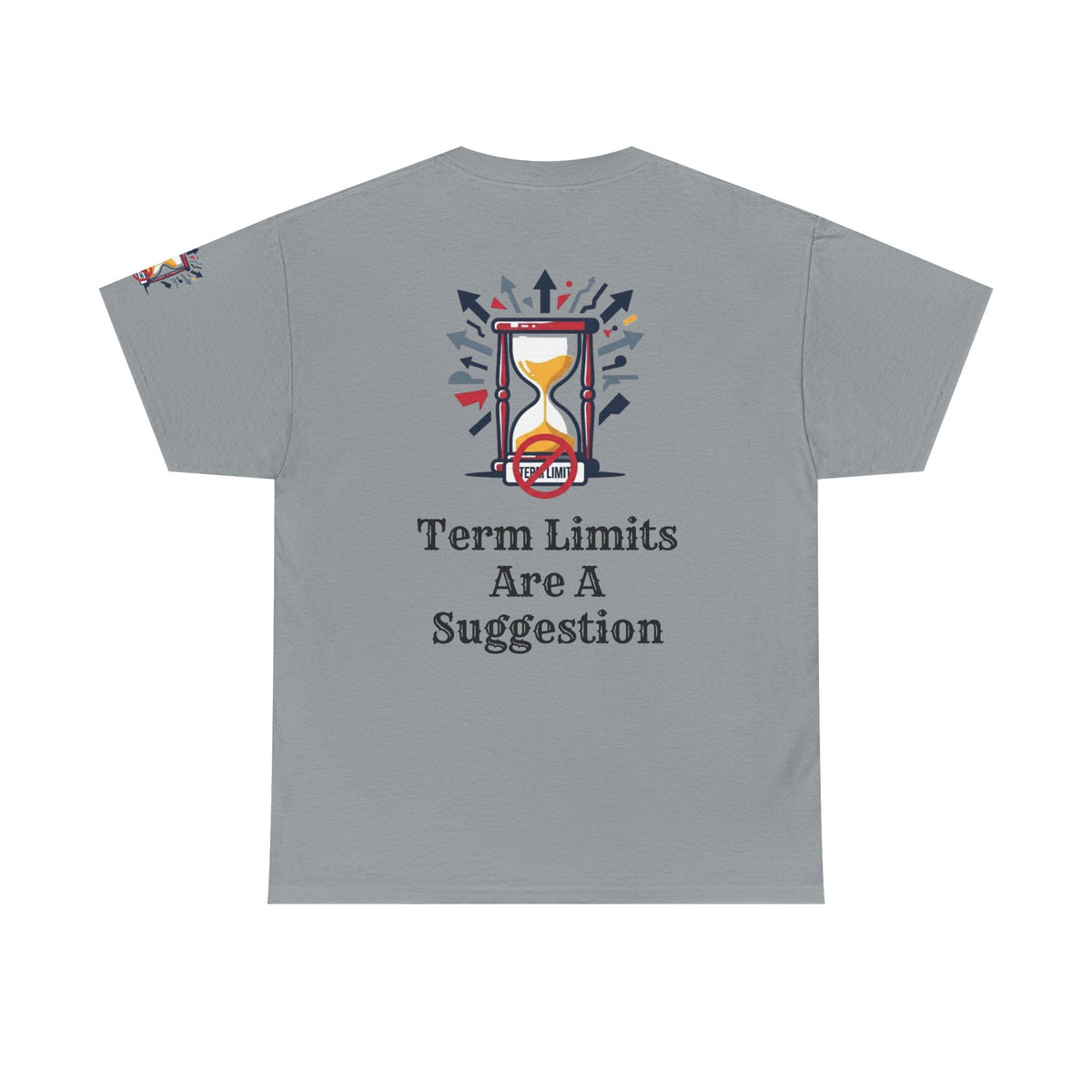 Color: Gravel | Term Limits Are A Suggestion Premium Graphic Tee