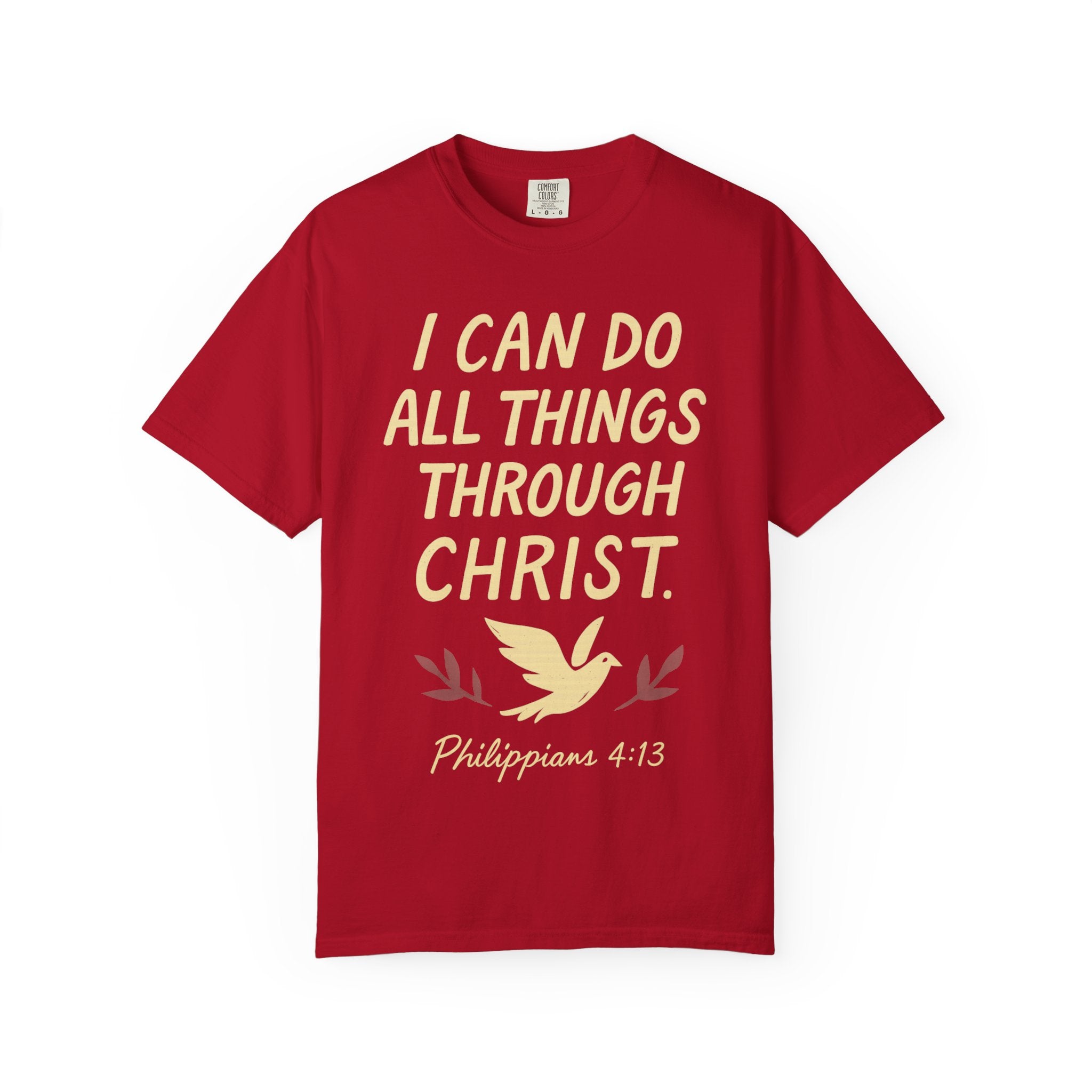 “I Can Do All Things Through Christ – Philippians 4:13” Unisex Garment-Dyed T-shirt