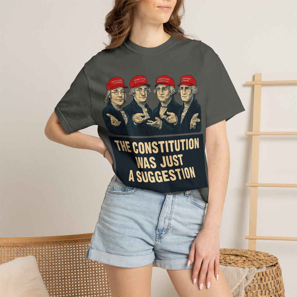 "The Constitution Was Just a Suggestion" Unisex Garment-Dyed T-shirt
