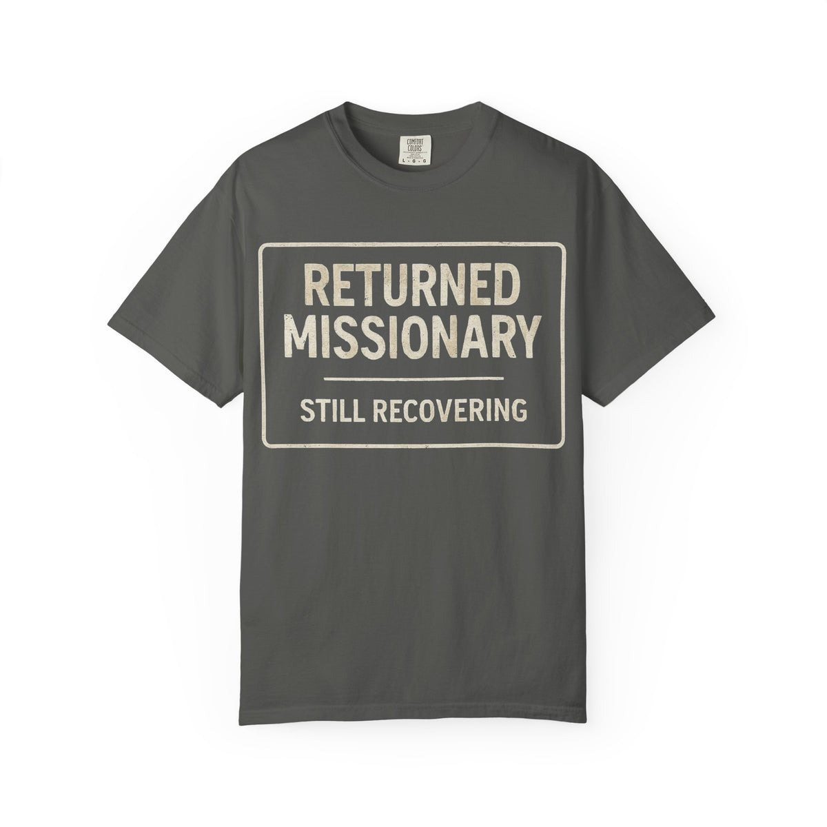 Color: Pepper | Returned Missionary (Still Recovering) Unisex Garment-Dyed T-shirt