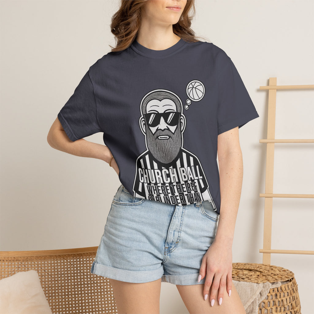 "Church Ball: Blinder Than Methuselah" Unisex Garment-Dyed T-shirt
