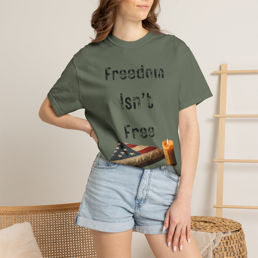 "Freedom Isn't Free" Unisex Garment-Dyed T-shirt