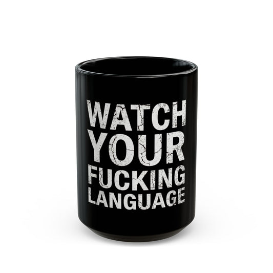 "Watch Your Language" Black Ceramic Mug