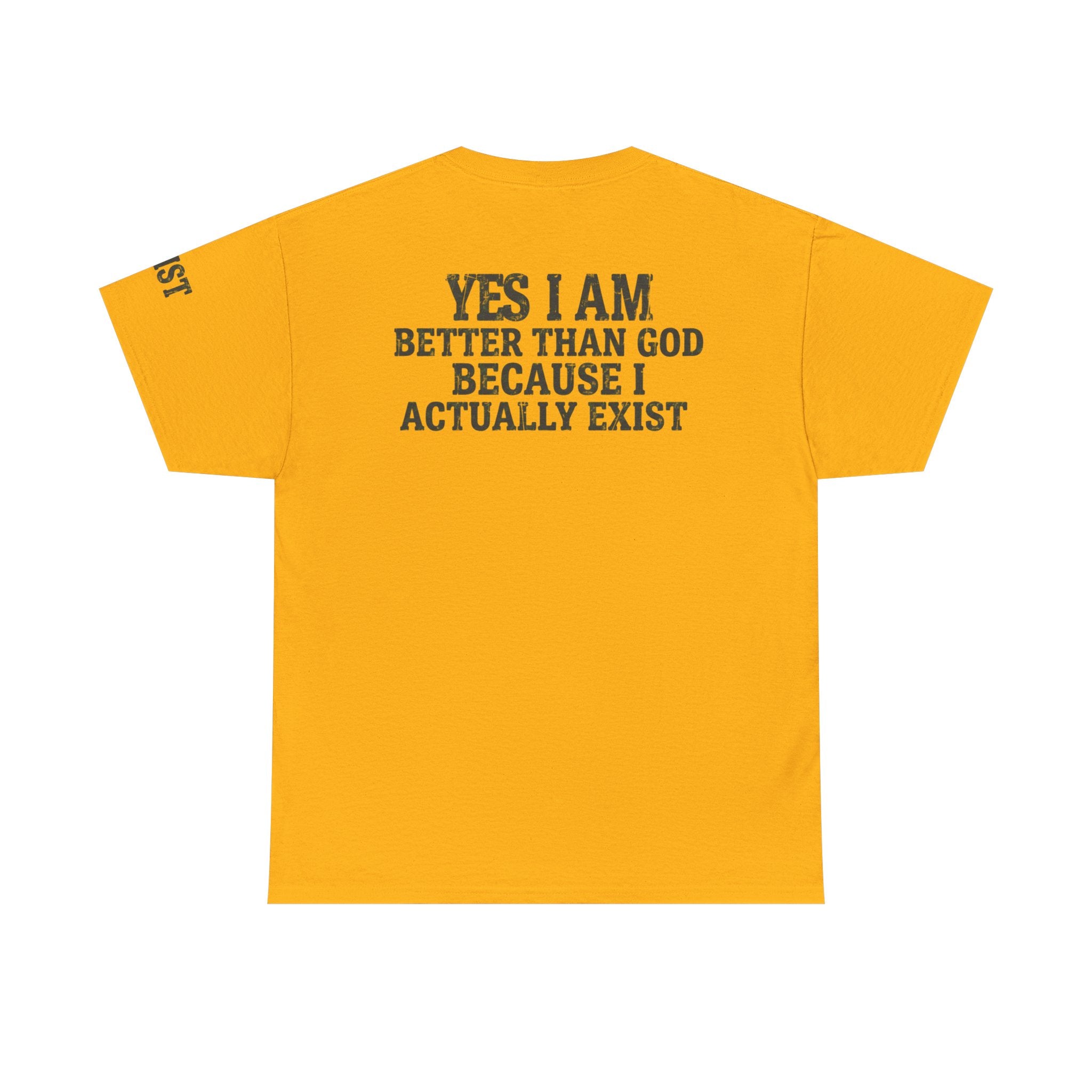 "Better than God" Premium Graphic Tee