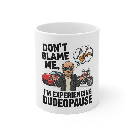 Dudepause: It's a Thing | 11oz Mug