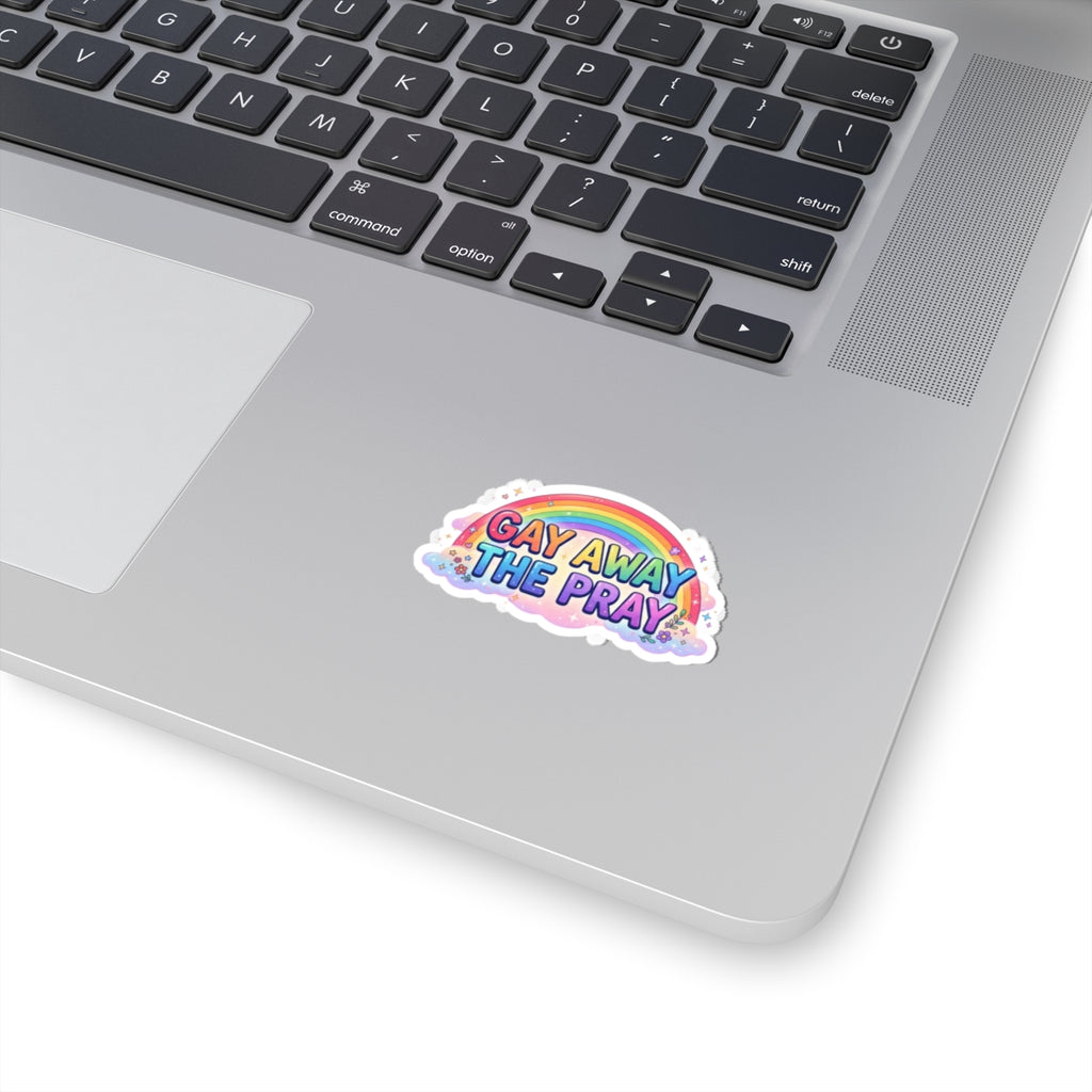 "Gay Away The Pray" Sticker