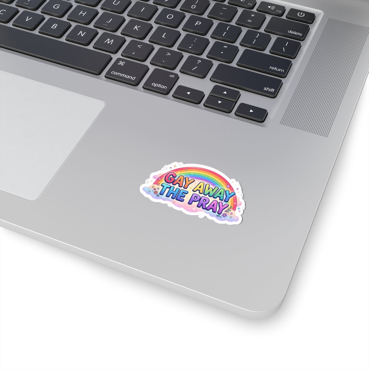 "Gay Away The Pray" Sticker