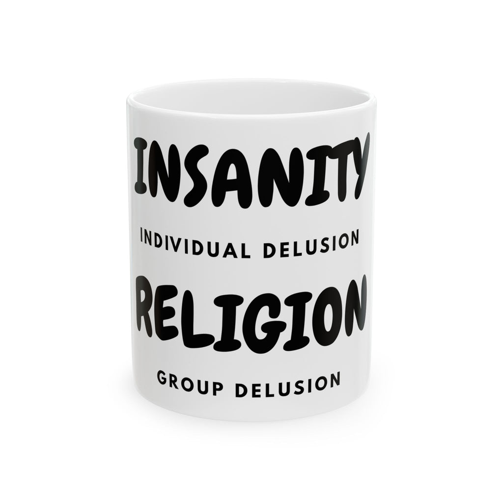 "Insanity Religion" White Ceramic Mug