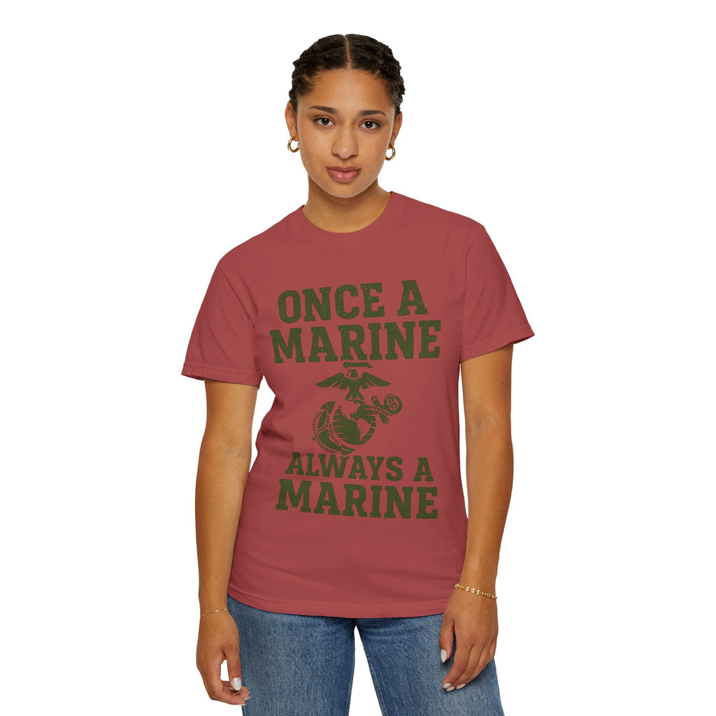 "Always a Marine" Unisex Garment-Dyed T-shirt