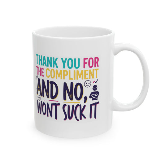 "Won't Suck It" White Ceramic Mug