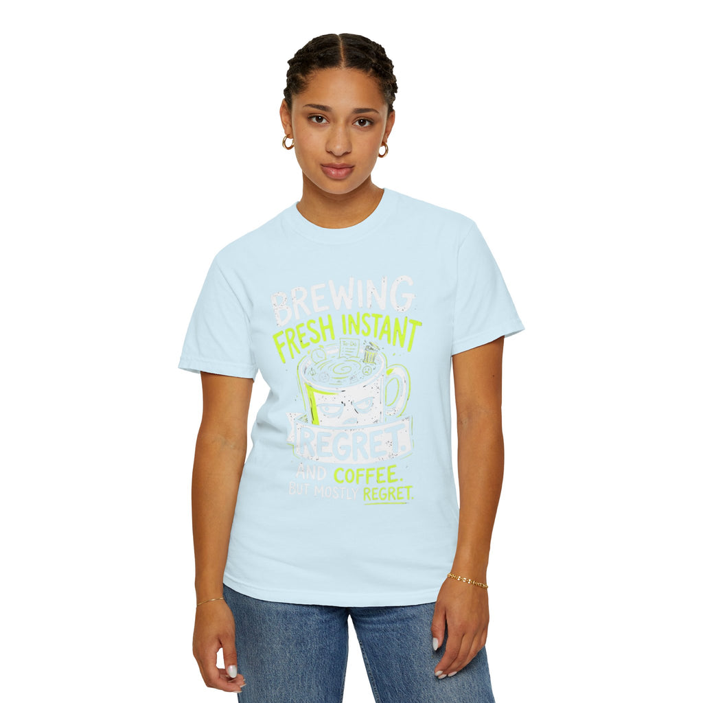 "Instant Regret" Unisex Garment-Dyed Tee