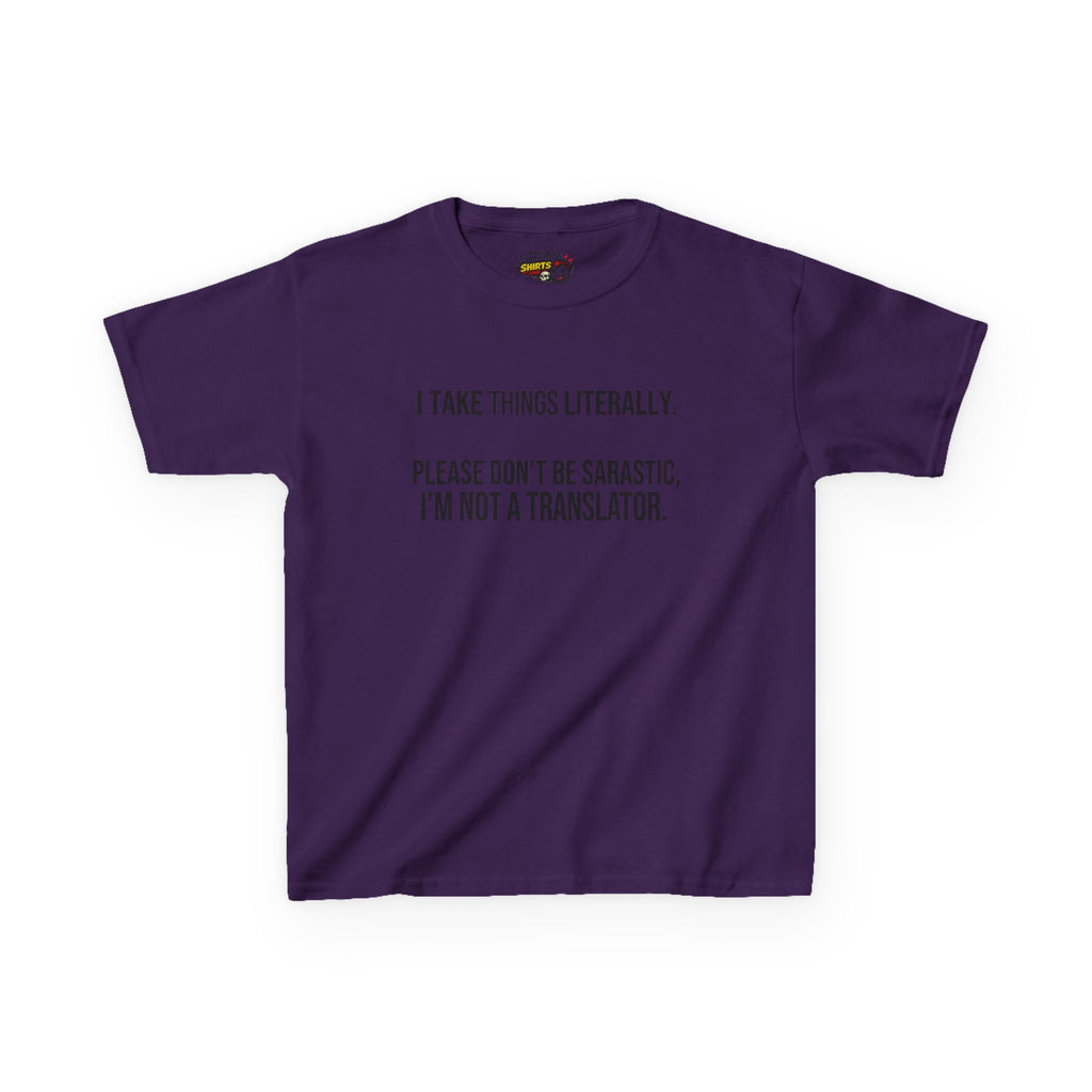 "I Take Things Literally" Kids Tee