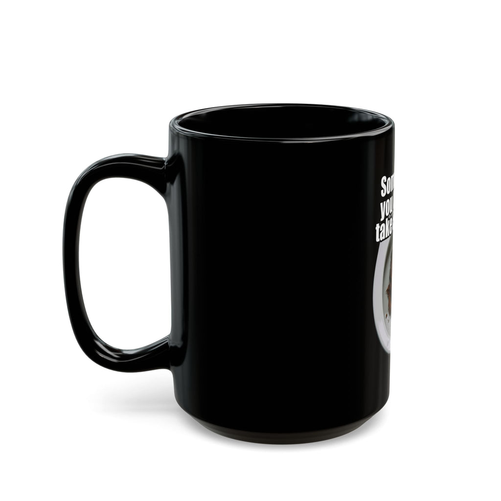 "Sometimes You Have to Take A Trump" Black Ceramic Mug
