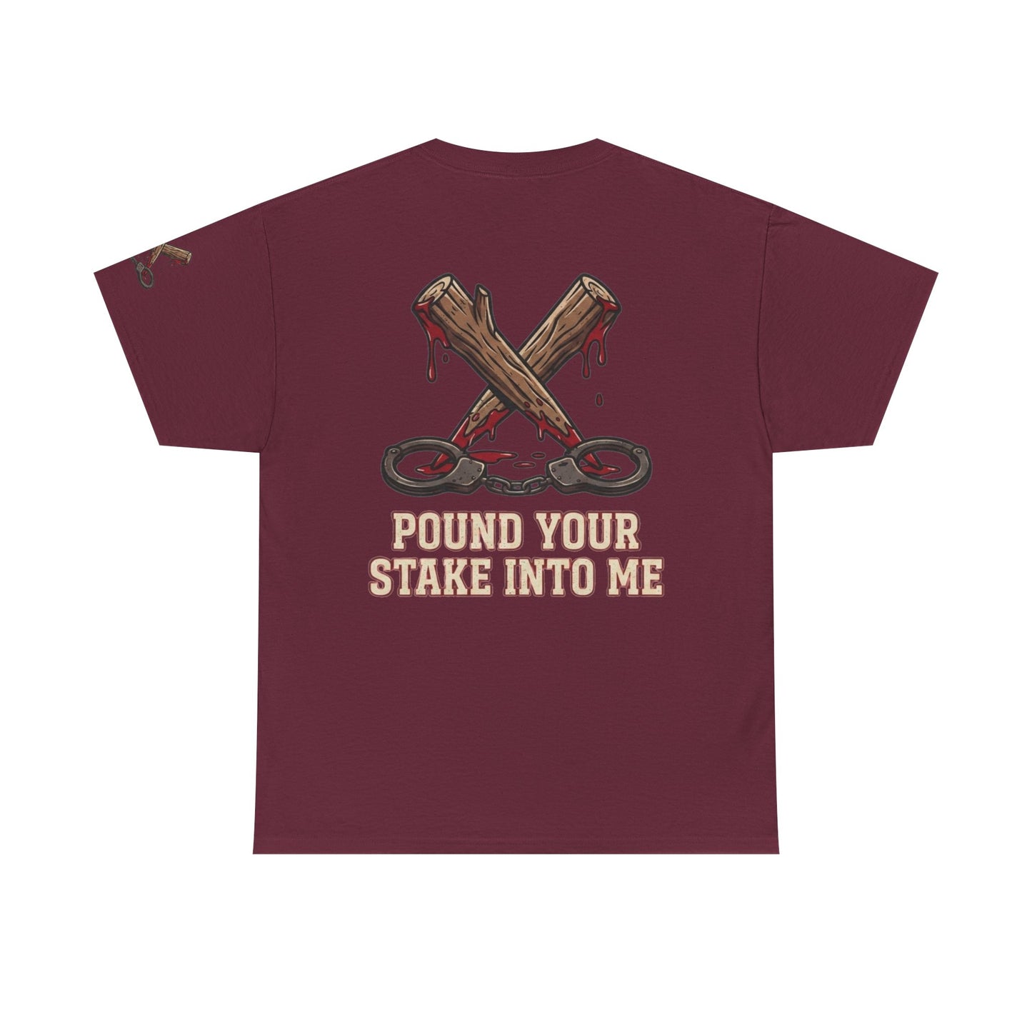 "Pound Your Stake In Me" Premium Graphic Tee