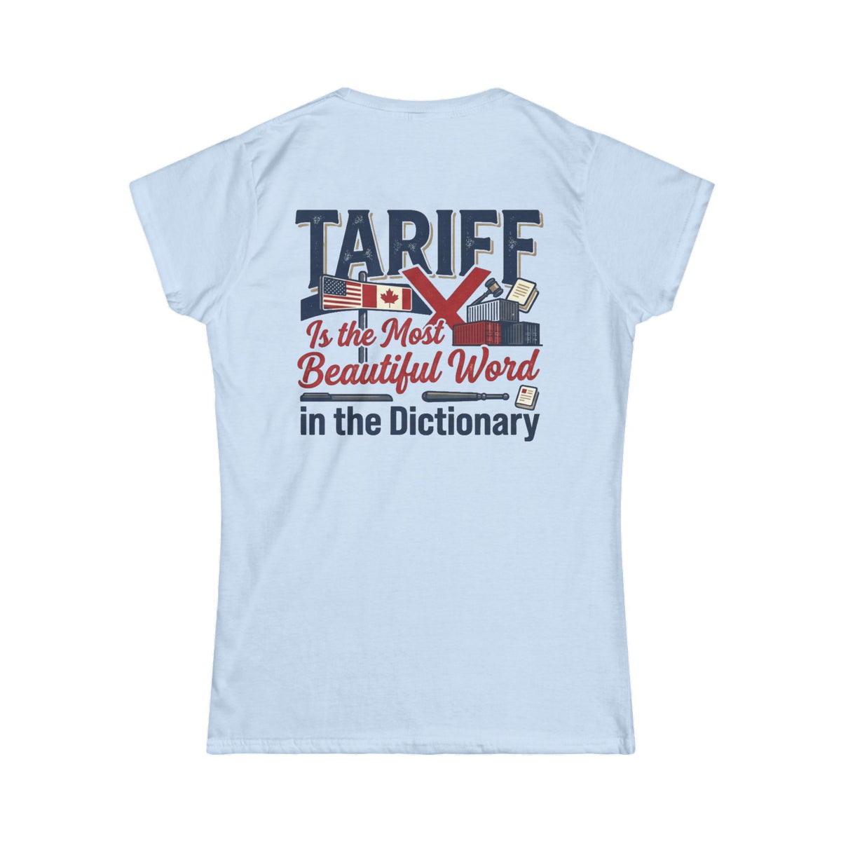 Color: Light Blue | Tariff Is The Most Beautiful Word Women's Tee