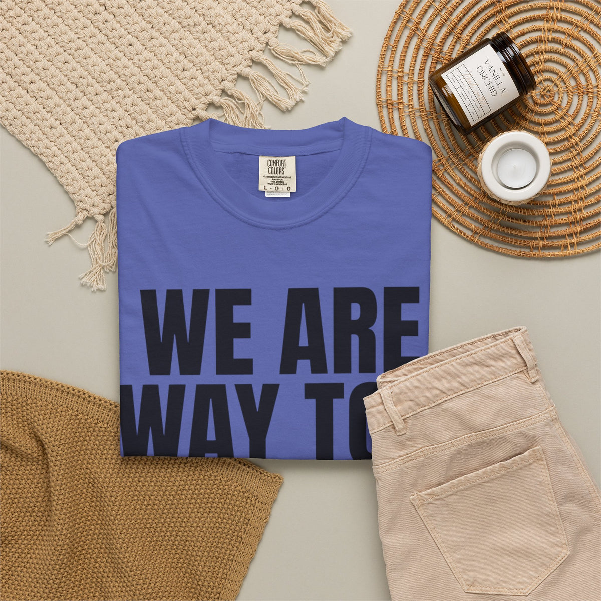We Are Way Too Old For This Unisex Garment-Dyed Tee
