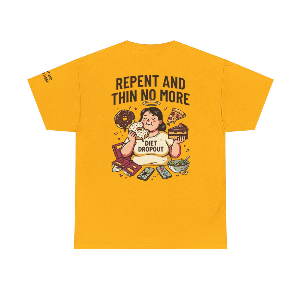 Color: Gold | Repent and Thin No More Premium Graphic Tee