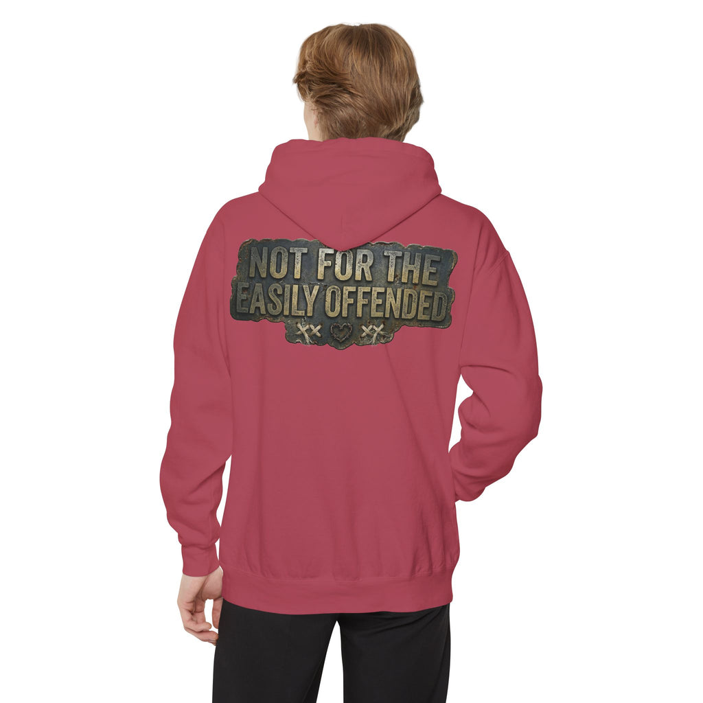"Not for the Easily Offended" Garment-Dyed Hoodie