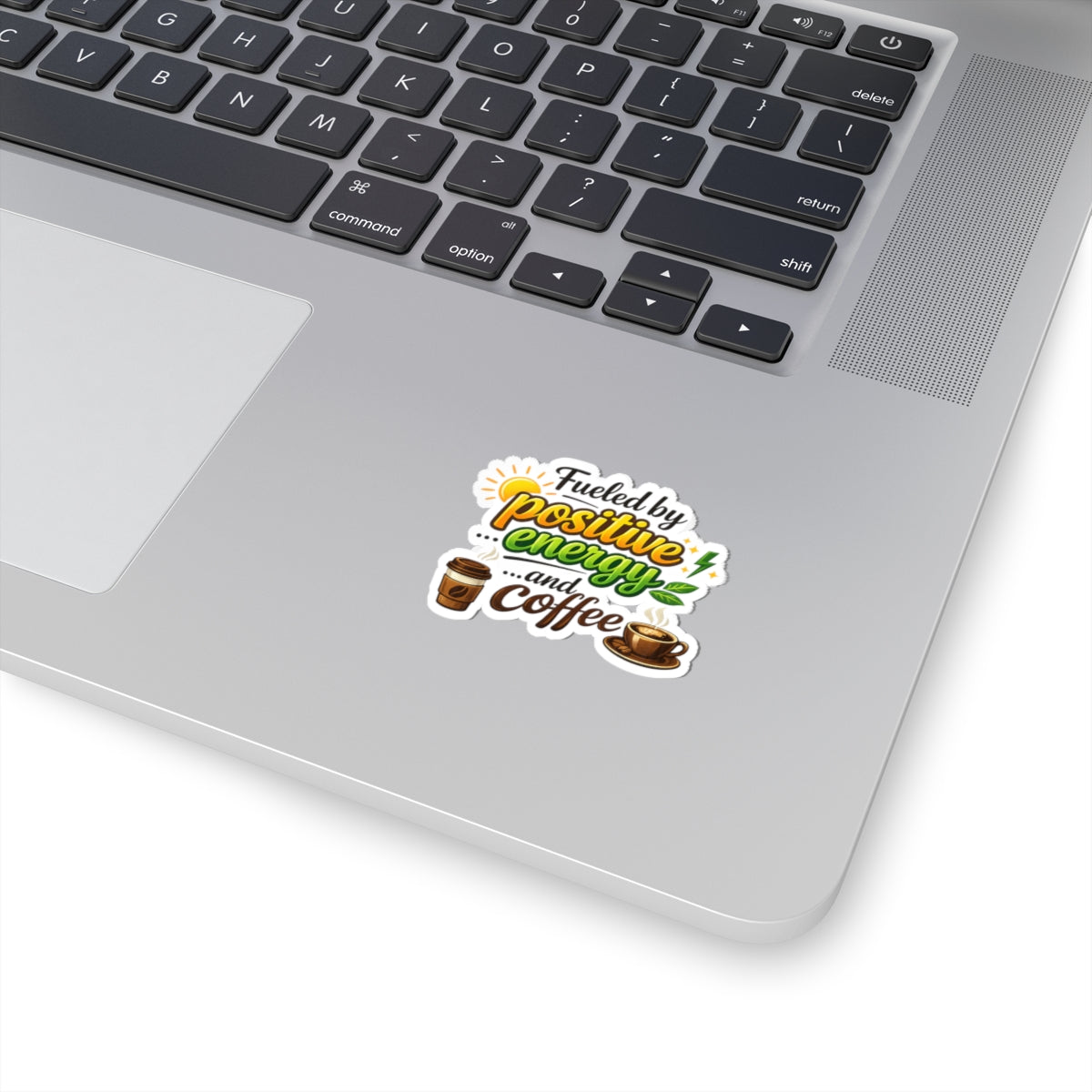Coffee IS My Positive Energy | Kiss-Cut Sticker — AttitudeShirts