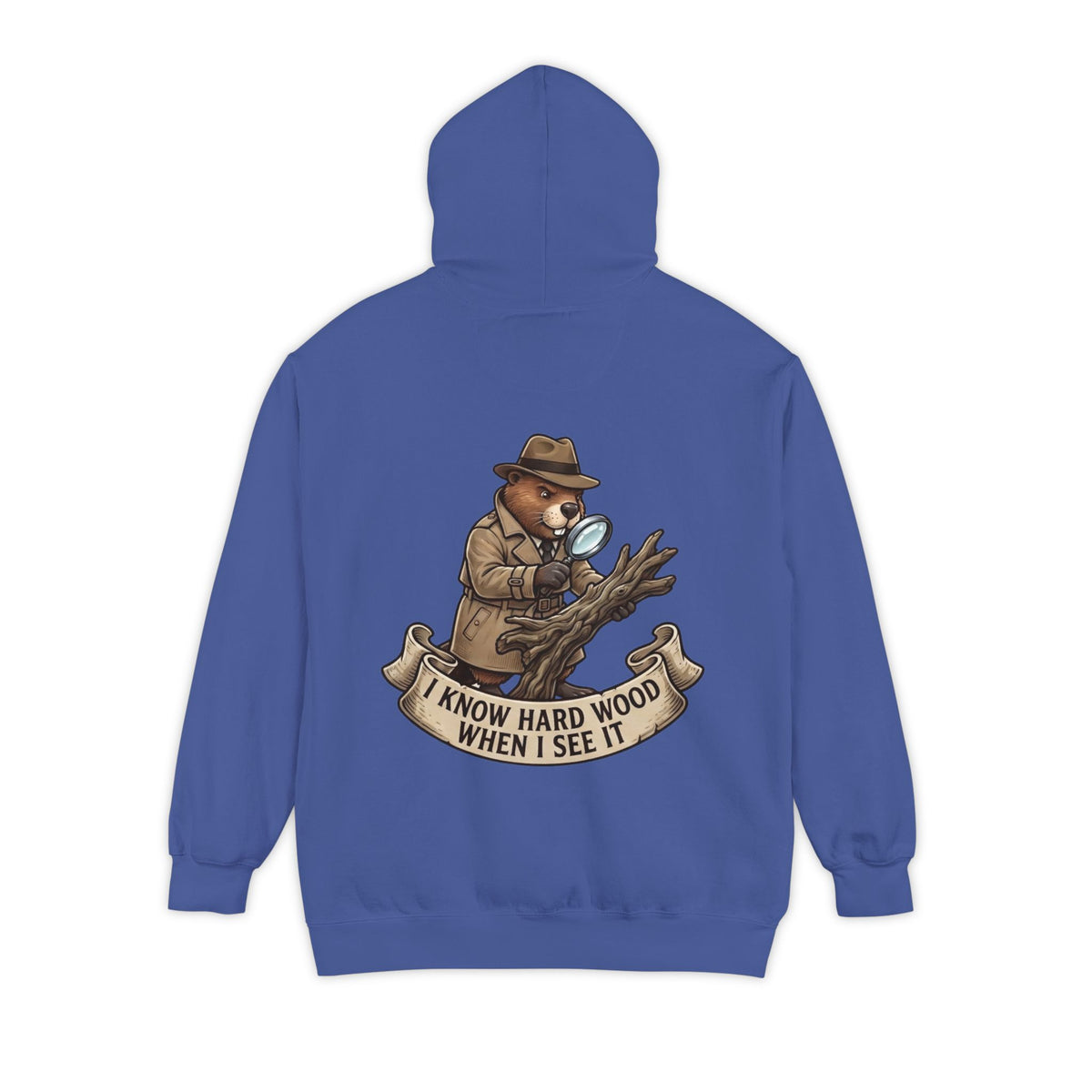 Color: Flo Blue | I Know Hard Wood Garment-Dyed Hoodie