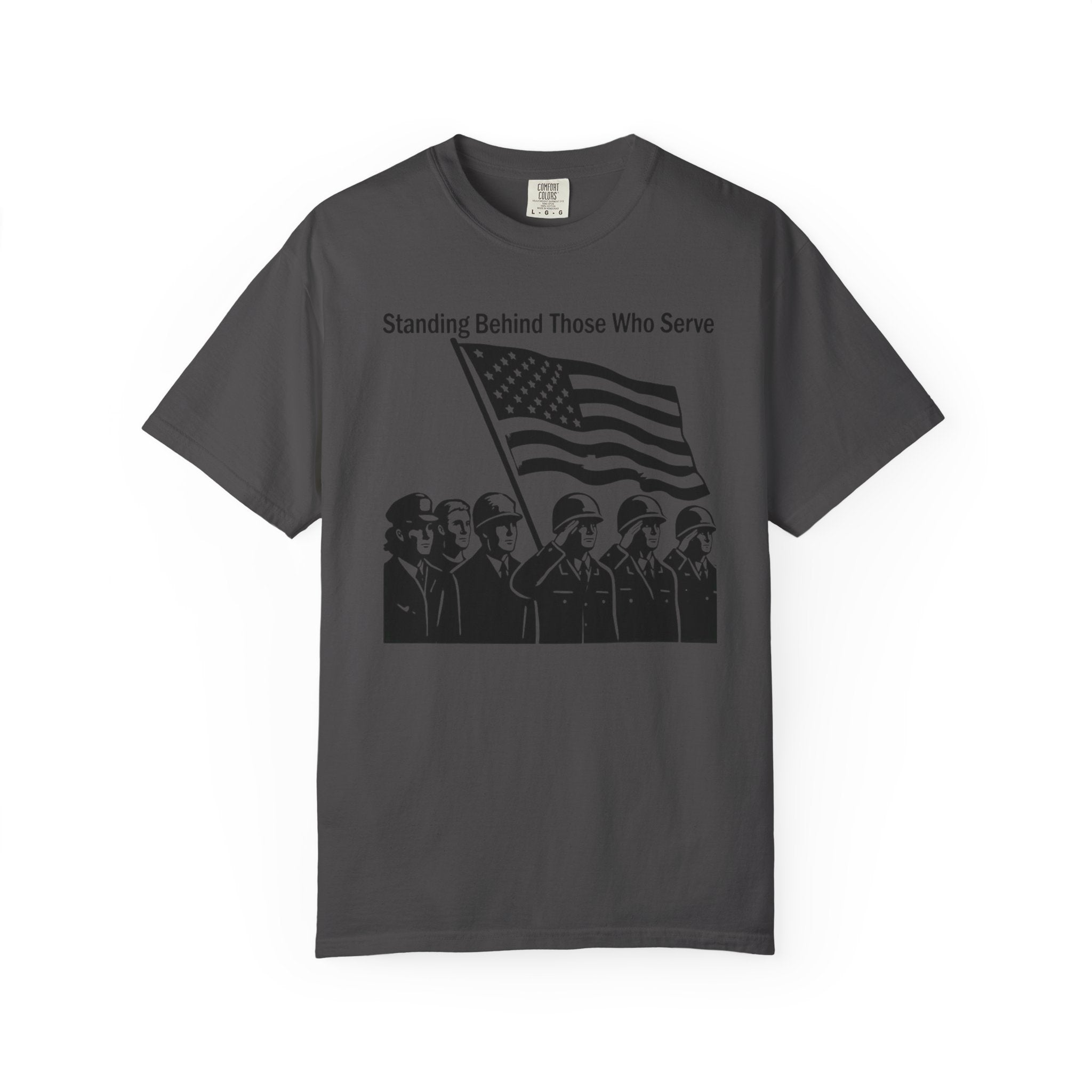 "Standing Behind Those Who Serve" Unisex Garment-Dyed T-shirt
