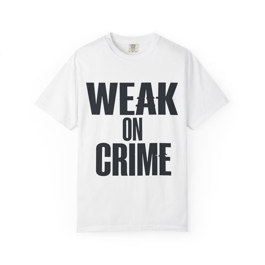 Color: White | Weak On Crime Unisex Garment-Dyed Tee
