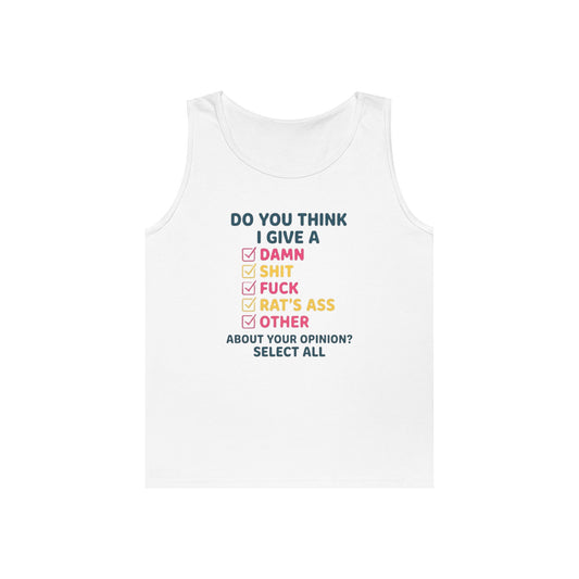 Color: White | Do You Think I Give A Tank Top