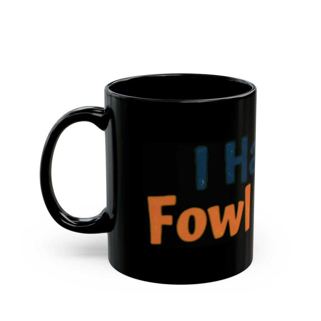 "Fowl Mouth" Black Ceramic Mug — Graphic
