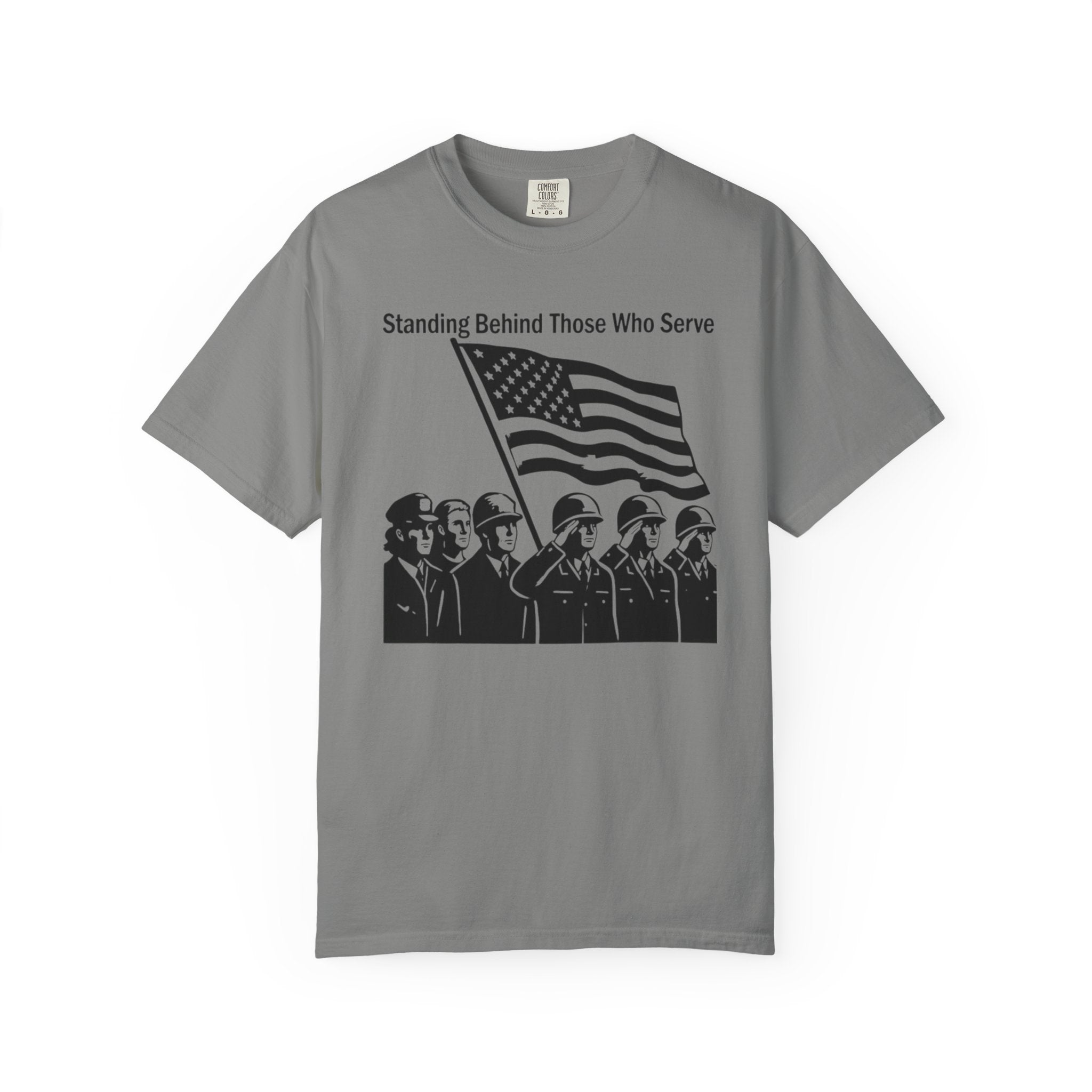 "Standing Behind Those Who Serve" Unisex Garment-Dyed T-shirt