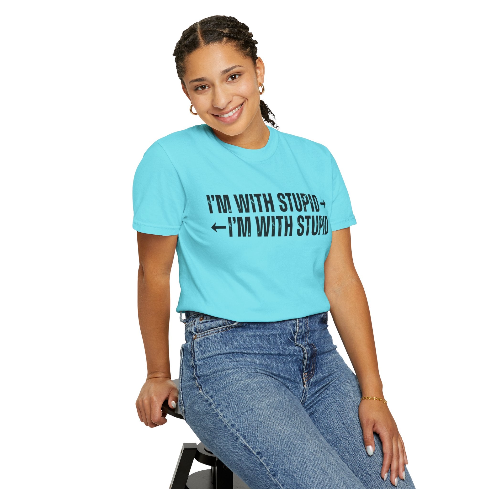 "I'm With Stupid" Unisex Garment-Dyed Tee