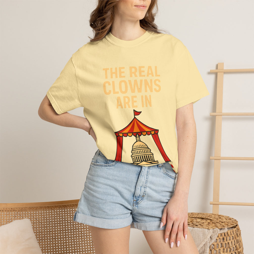 "The Real Clowns Are In Congress" Unisex Garment-Dyed T-shirt