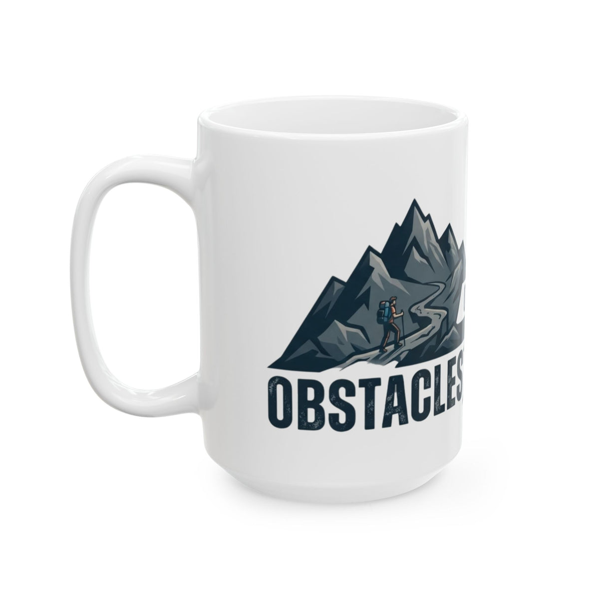 "Obstacle Or An Opportunity" White Ceramic Mug
