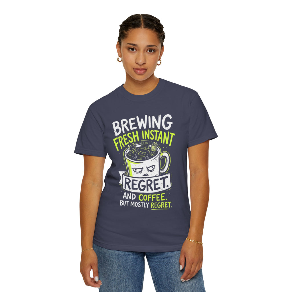 "Instant Regret" Unisex Garment-Dyed Tee