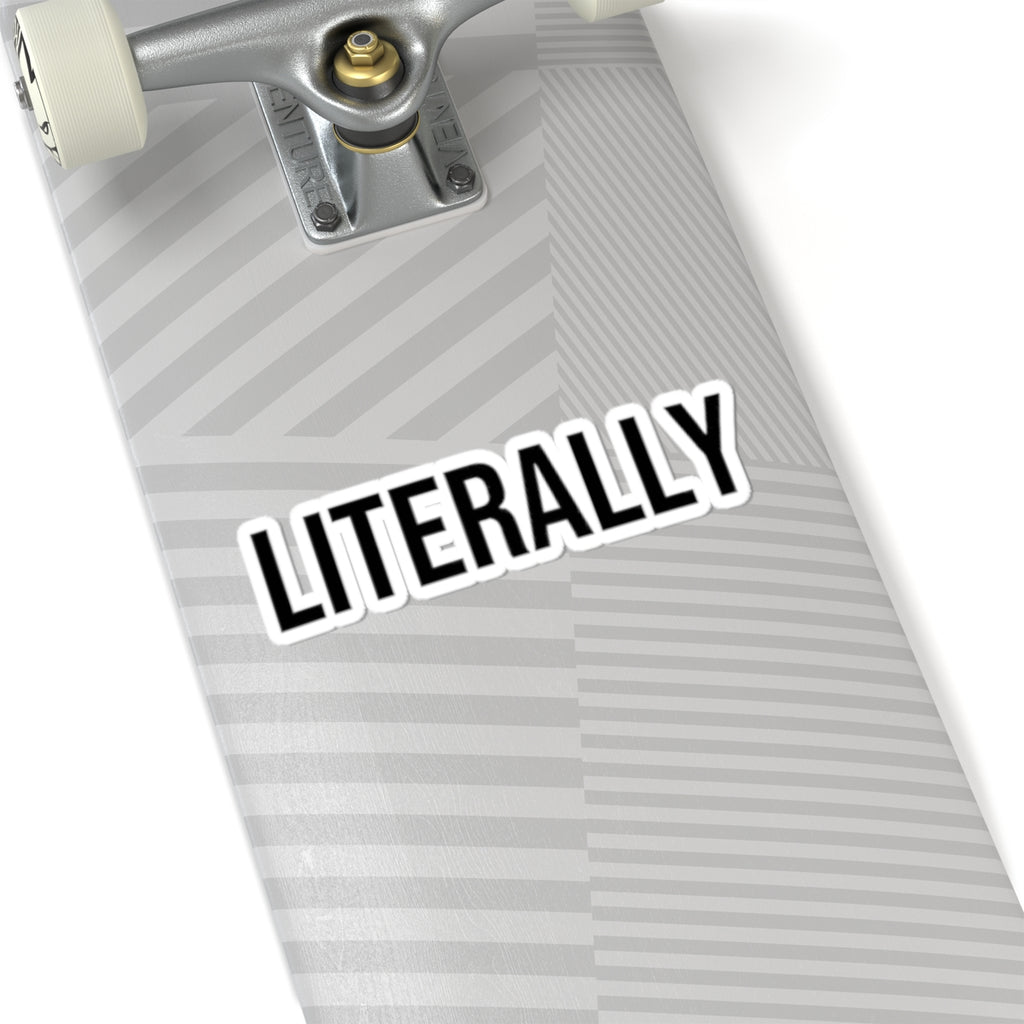 "I Take Things Literally" Sticker