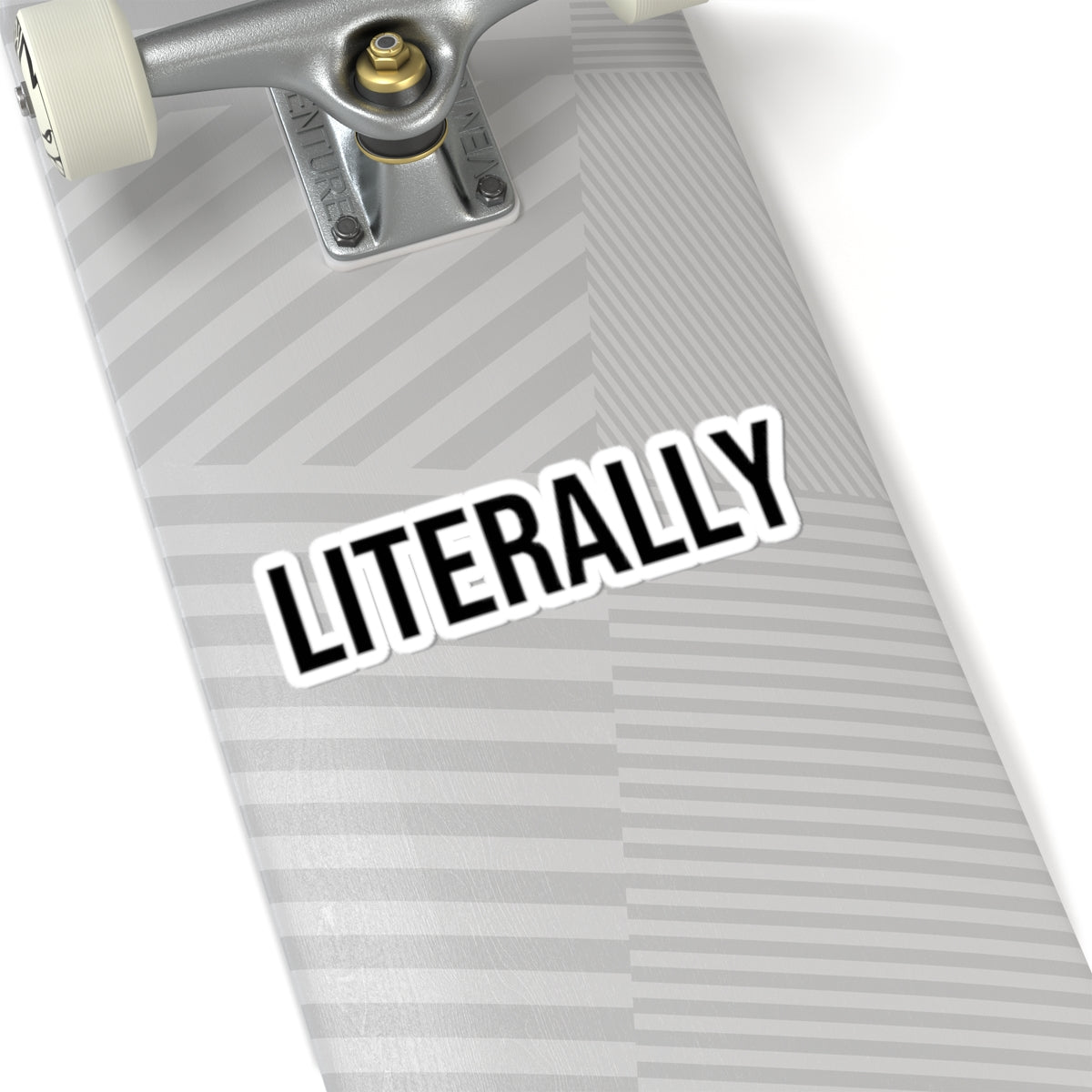 "I Take Things Literally" Sticker