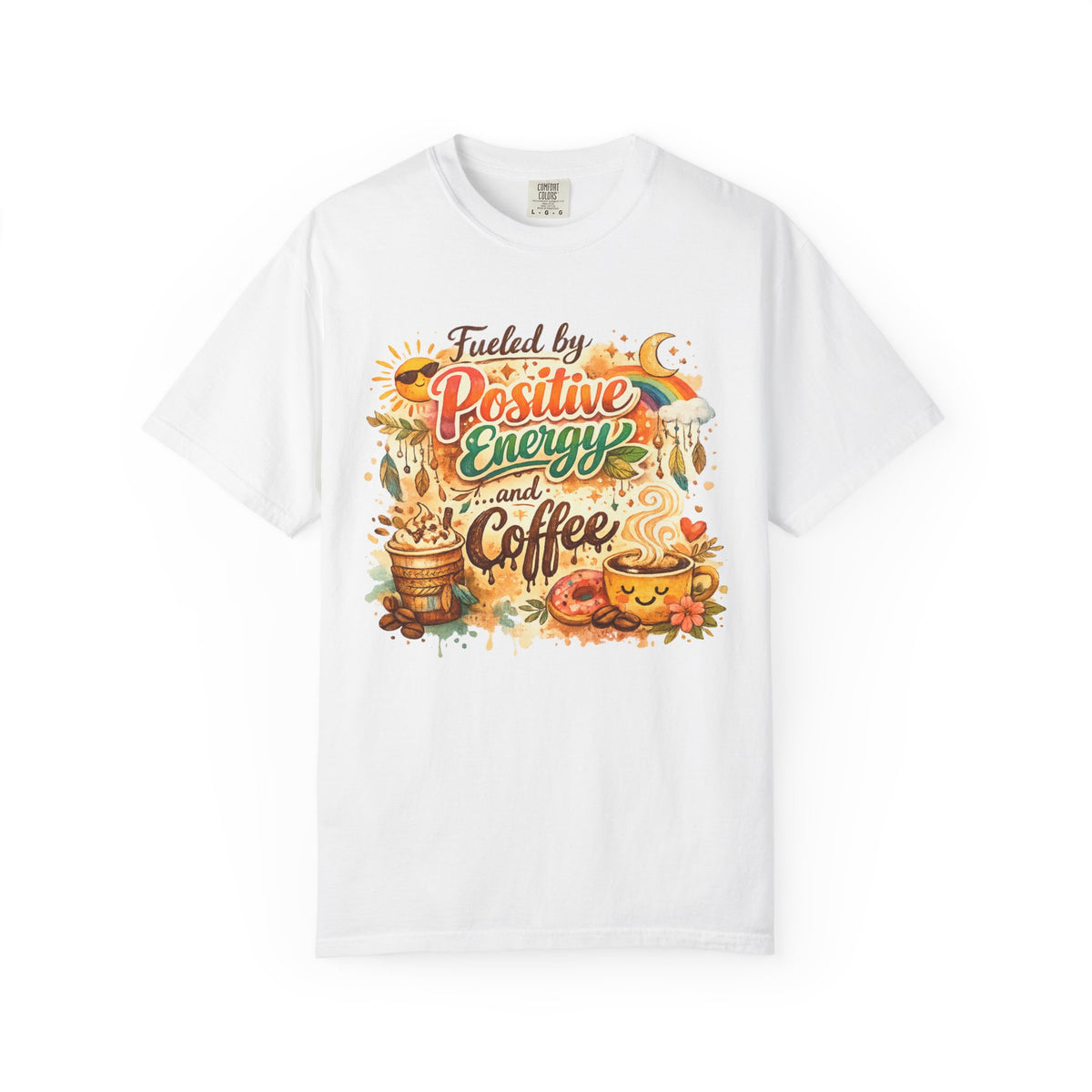 Color: White | Positive Energy (It's Just Coffee) | Garment-Dyed Tee — AttitudeShirts