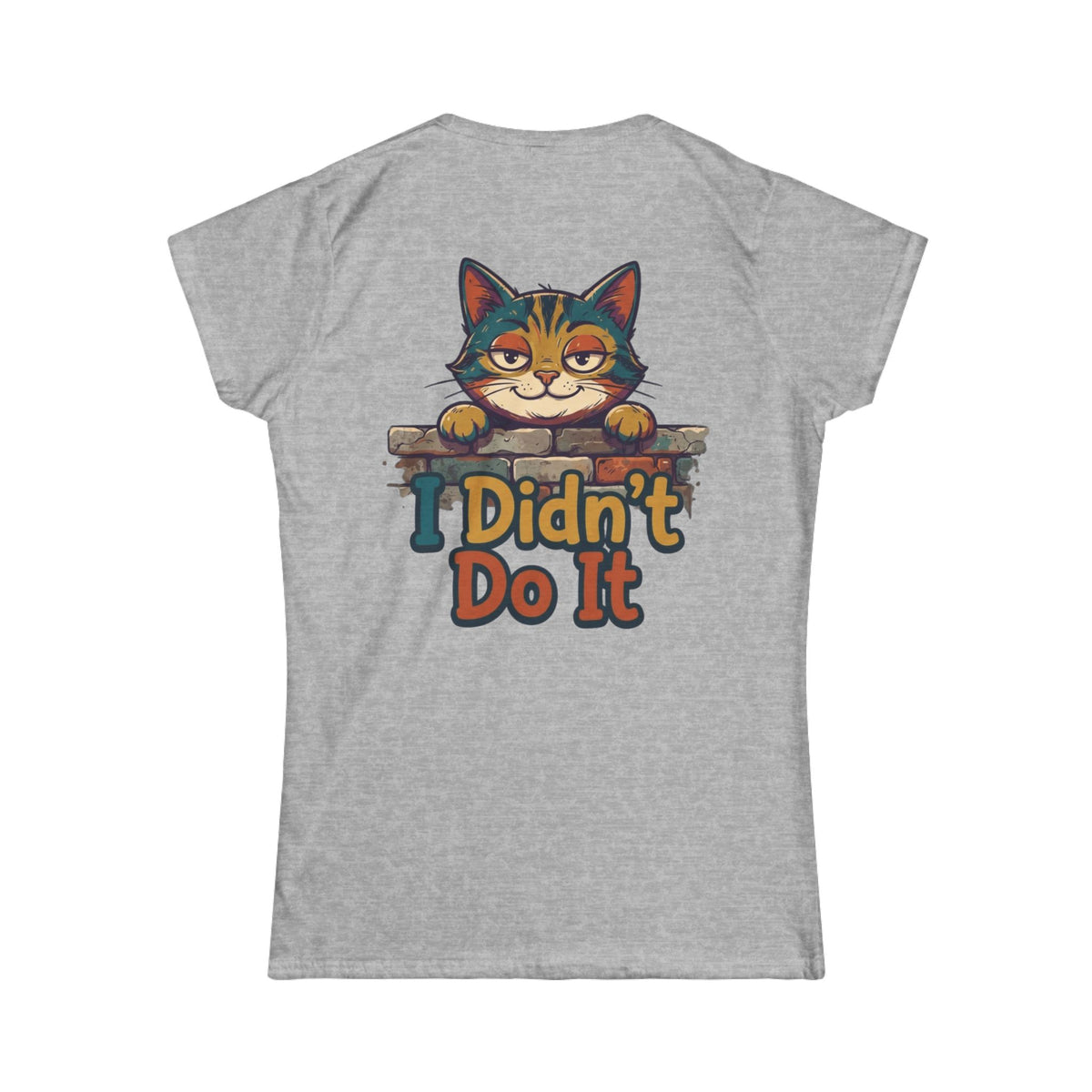 Color: Sport Grey | I Didn't Do It Women's Tee